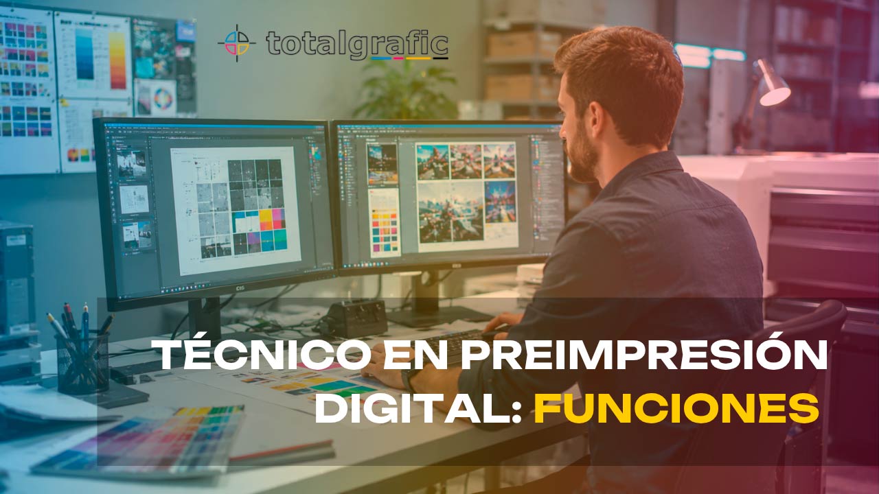 Técnico en Preimpresión Digital | Funciones y Ventajas